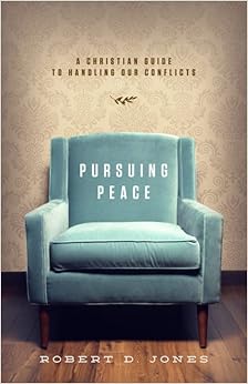 Pursuing Peace: A Christian Guide to Handling Our Conflicts book cover