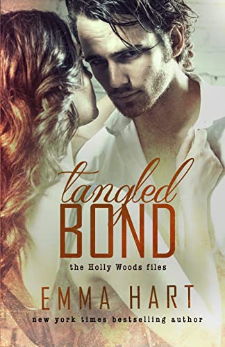 Tangled Bond (Holly Woods Files, #2): Volume 2