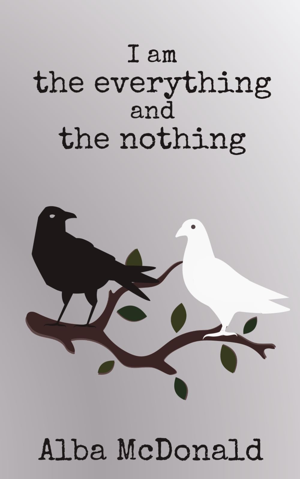 I am the Everything and the Nothing