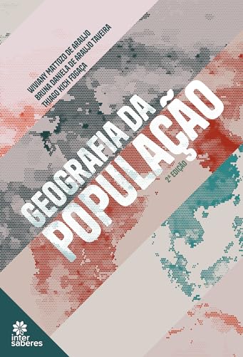 Geografia da população - Taveira, Bruna Daniela de Araujo