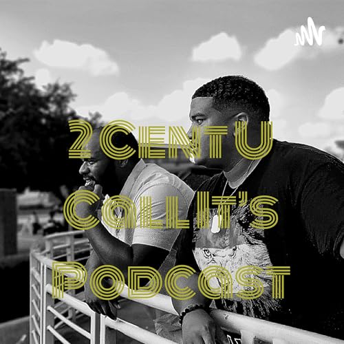 『2 Cent U Call Its Podcast』のカバーアート