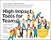 High-Impact Tools for Teams: 5 Tools to Align Team Members, Build Trust, and Get Results Fast (The Strategyzer series)