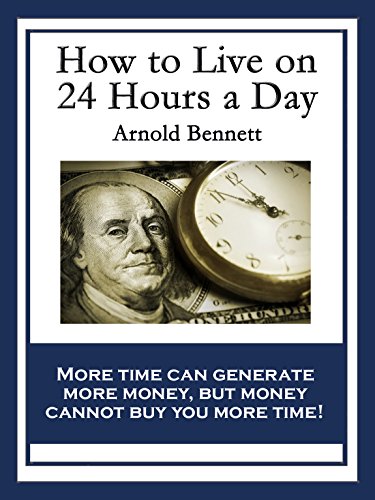 Télécharger How to Live on 24 Hours a Day: With linked Table of Contents (English Edition) livre En ligne