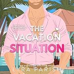 Cover of The Vacation Situation