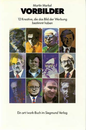 Vorbilder. 12 Kreative, Die Das Bild Der Werbun... [German] 3923251149 Book Cover