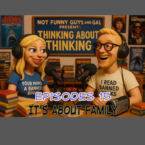 Page de couverture de Episode 15: It's About Family!