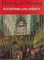 Goodness and Mercy (Quiet thoughts series / Patience Strong) 0854798900 Book Cover