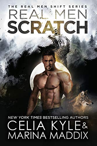 Real Men Scratch Blackwood Pack Paranormal Werewolf Romance Real Men Shift Book 4 Kindle Edition By Kyle Celia Maddix Marina Paranormal Romance Kindle Ebooks Amazon Com