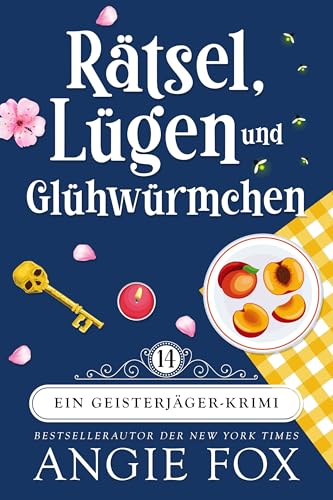Rätsel, Lügen und Glühwürmchen: Ein Paranormaler Cosy-Krimi (Ein Geisterjäger-Krimi 14)