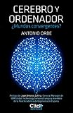 Cerebro y ordenador (Divulgación) (Spanish Edition)