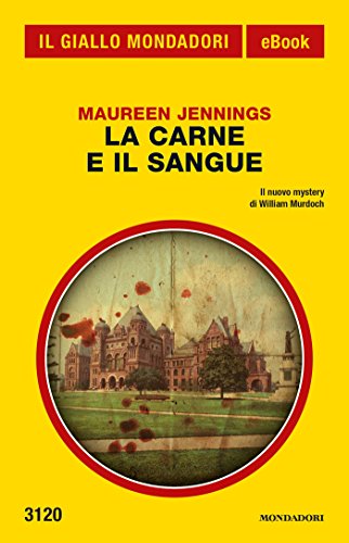 Maureen Jennings - La carne e il sangue (2014)