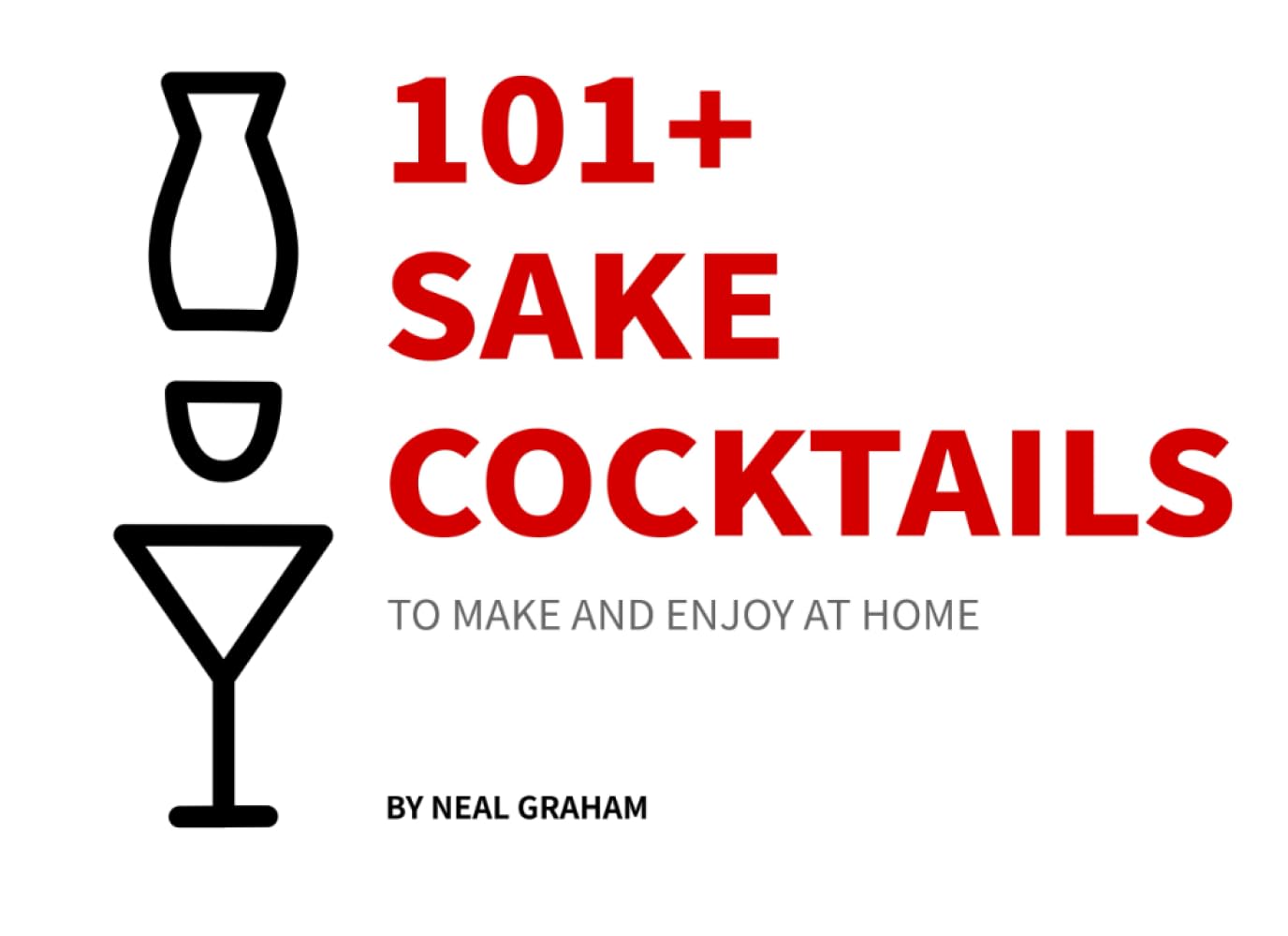 101+ SAKE COCKTAILS: TO MAKE AND ENJOY AT HOME