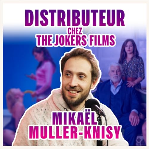 MIKA&Euml;L MULLER-KNISY - DISTRIBUTEUR CHEZ THE JOKERS FILMS 🃏