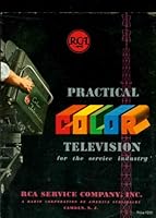 PRACTICAL COLOR TELEVISION FOR THE SERVICE INDUSTRY B000MMBGEU Book Cover