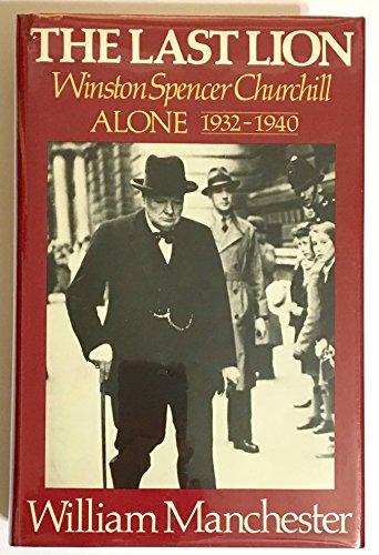 LAST LION: WINSTON S. CHURCHILL ALONE B000M0KOQI Book Cover