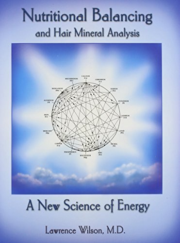 Nutritional Balancing And Hair Mineral Analysis by Lawrence Wilson (2014-01-12) Nutritional Balancing And Hair Mineral Analysis by Lawrence Wilson (2014-01-12)