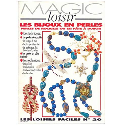 LES LOISIRS FACILES NO 20 : LES BIJOUX EN PERLES. Perles de rocaille ou pate à durcir