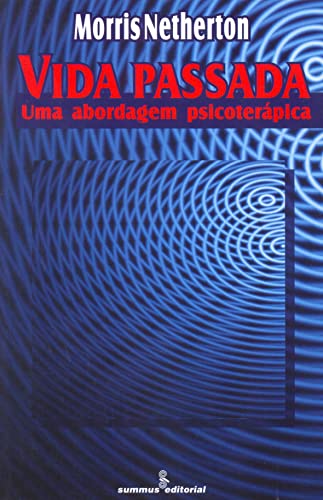 Vida passada: uma abordagem psicoterápica
