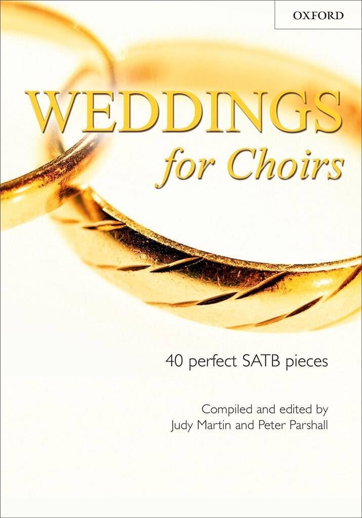 Weddings for Choirs: 40 perfect SATB pieces (. . . for Choirs... - Martin, Judy