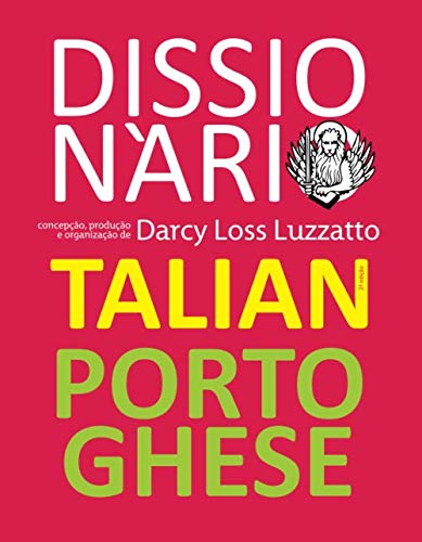Dissionàrio Talian Portughese: Dicionário Talian Português (Portuguese Edition)