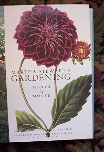 Martha Stewart's Gardening: Month by Month