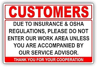 "Customers Due to Insurance & Regulations Please Do Not Enter Work Area Unless Accompanied by Service Advisor" Warning Aluminum Tin Sign 8x12 Inch, Business Alert Decor