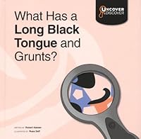 What Has a Long Black Tongue and Grunts?: Giraffe (Uncover and Discover: Mammals) 1596467967 Book Cover
