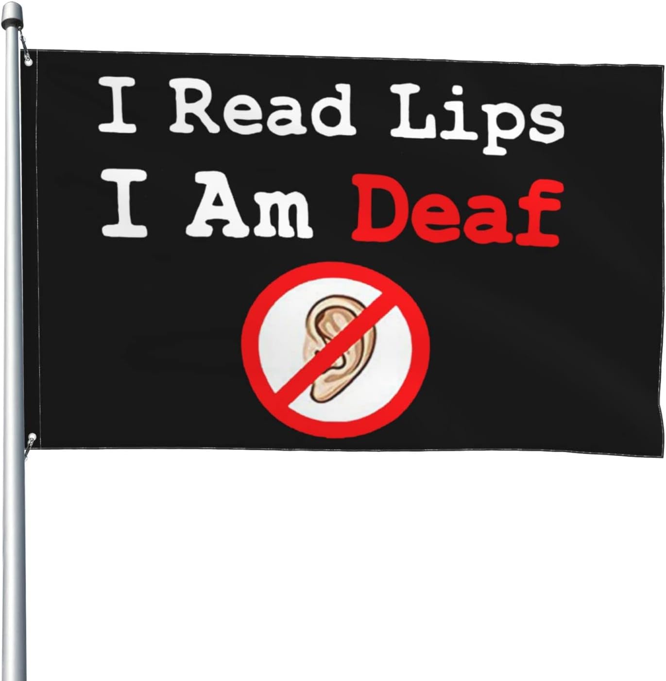 I Am Deaf I Read Lips Flag 4X6 Feet Vivid Color and Fade Proof Outdoor Flag