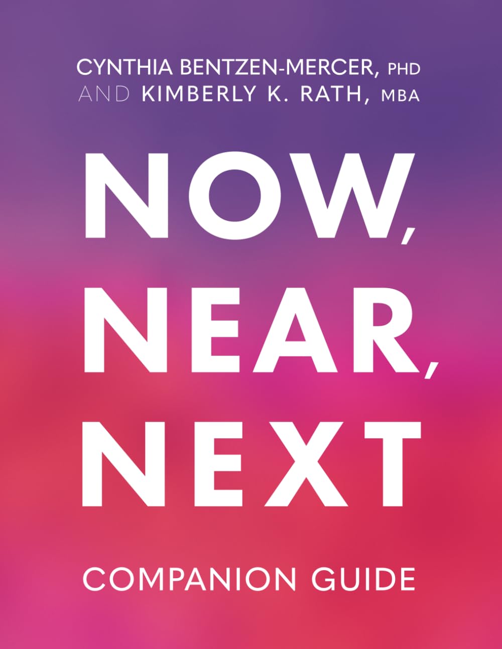 Now, Near, Next Companion Guide