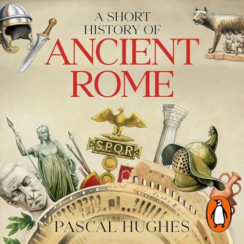 Introducing: A Short History of Ancient Rome (Book)