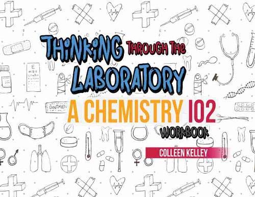 Thinking Through The Laboratory: A Chemistry 102 Workbook