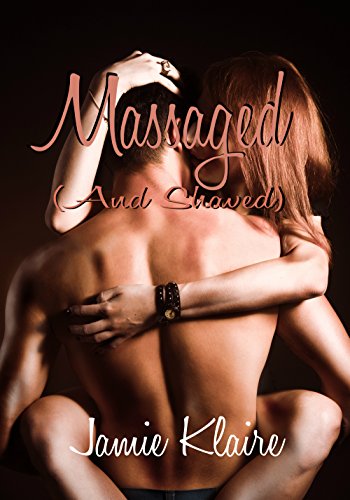 Massaged And Shaved (English Edition)