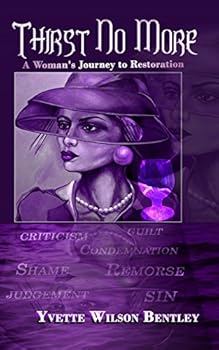 Paperback Thirst No More: A Woman's Journey to Restoration Book