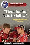  \"Then Junior Said to Jeff...\": The Best NASCAR Stories Ever Told (Best Sports Stories Ever Told) (English Edition)