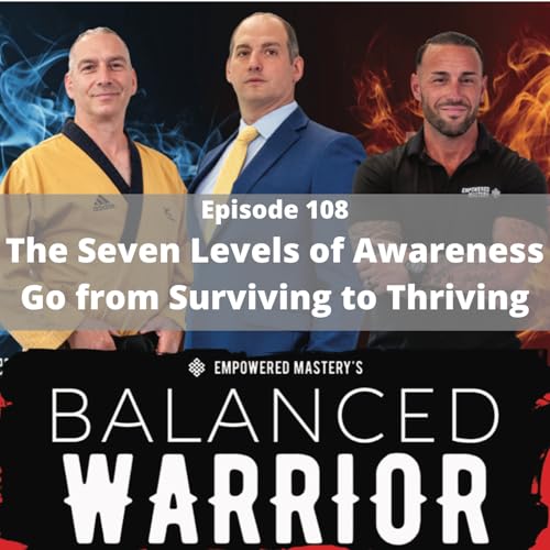 The Seven Levels of Awareness-Go from Surviving to Thriving Podcast Por arte de portada