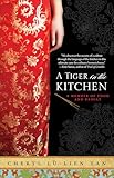 A Tiger in the Kitchen: A Memoir of Food and Family