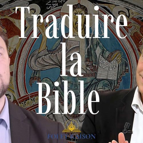 Nouvelle traduction de la Bible de J&eacute;rusalem &ndash; avec R&eacute;gis Burnet et Matthieu Richelle