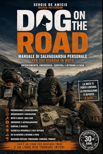 DOG ON THE ROAD: Manuale di salvaguardia personale per chi viaggia in moto