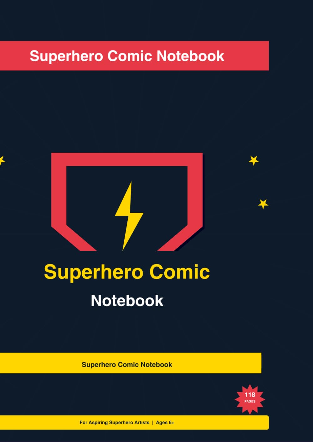 Superhero Comic Notebook: 118 Pages of Blank Comic Panels for Kids