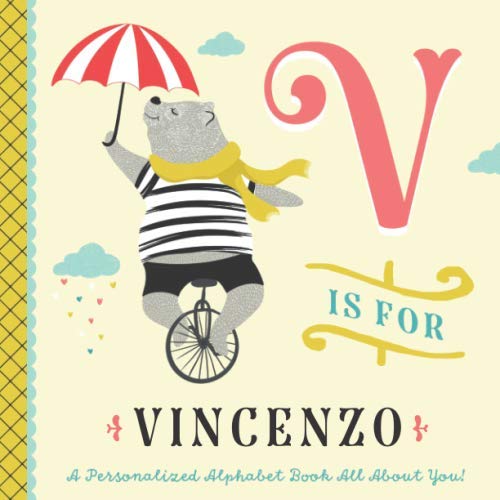 V is for Vincenzo: A Personalized Alphabet Book All About You! (Personalized Children's Book)