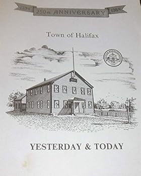 Paperback Town of Halifax: Yesterday & Today, 250th Anniversary, 1734-1984 Book