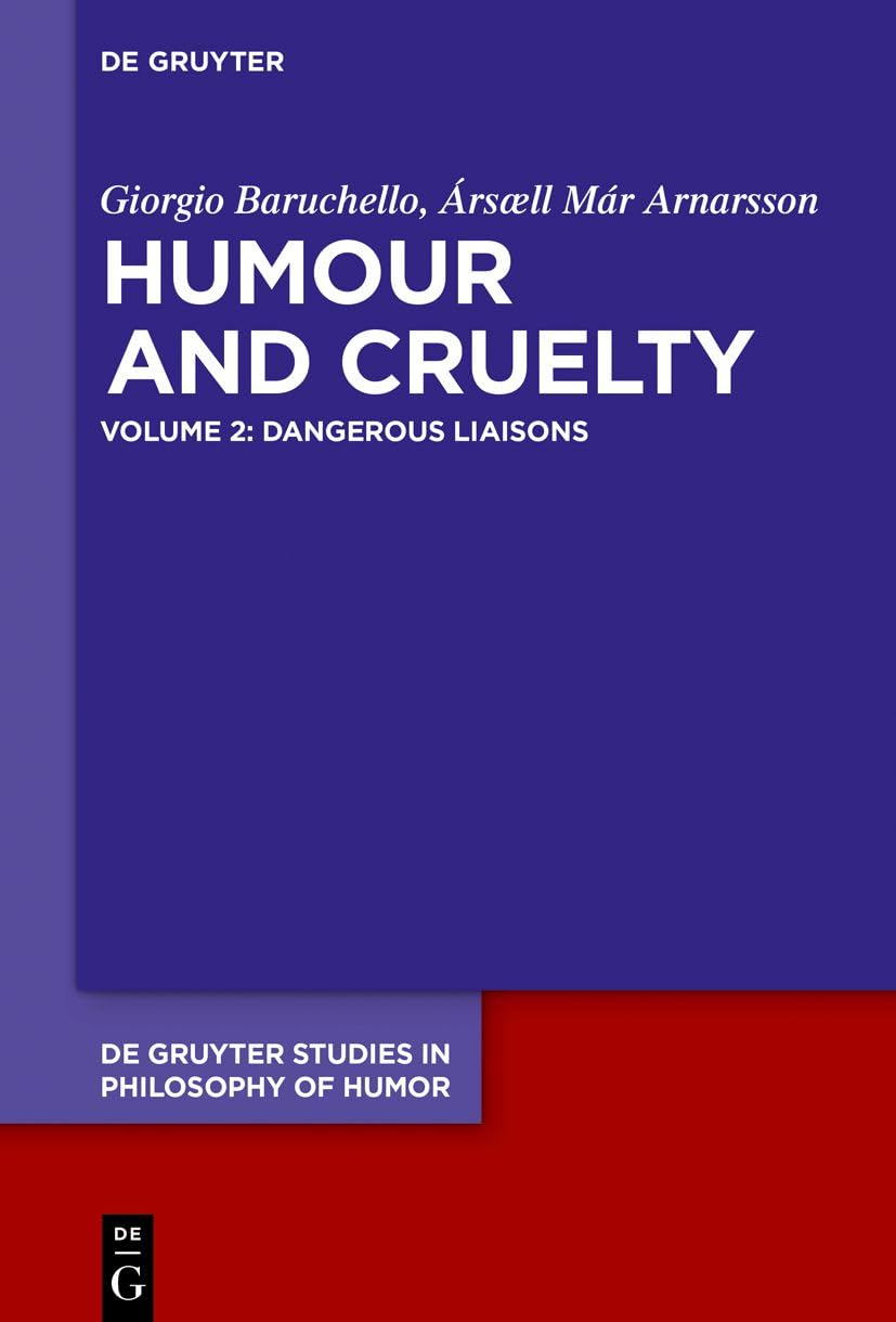 Dangerous Liaisons: 2 (De Gruyter Studies in Philosophy of Humor, 2)