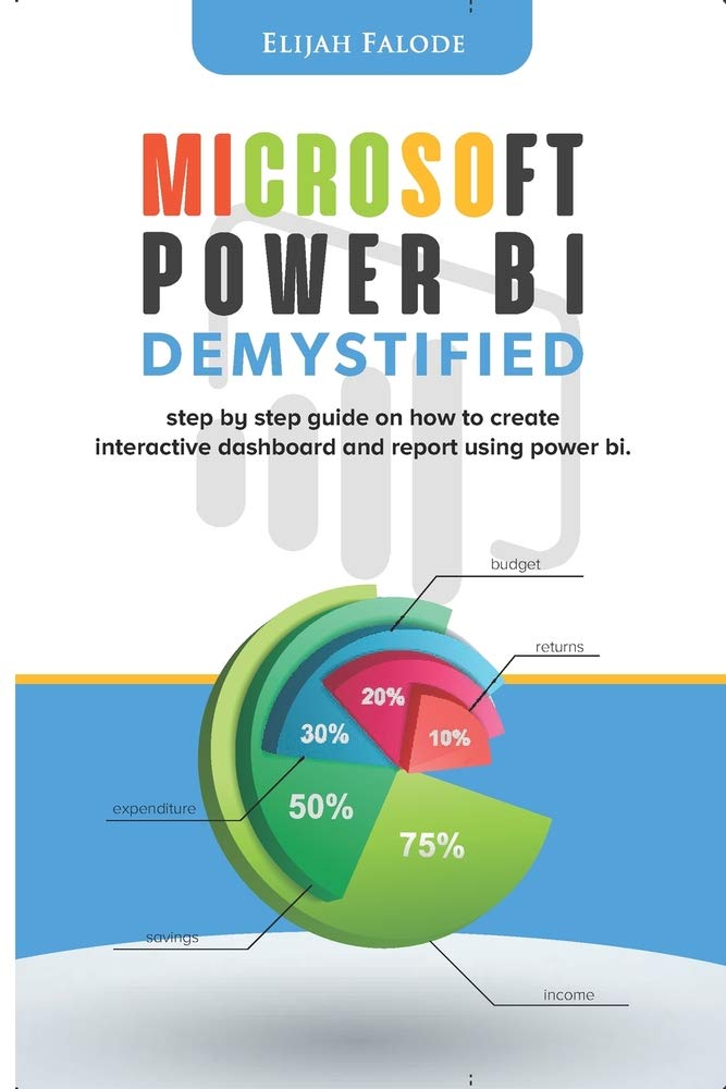 Buy Microsoft Power BI Demystified step by step guide on how to create