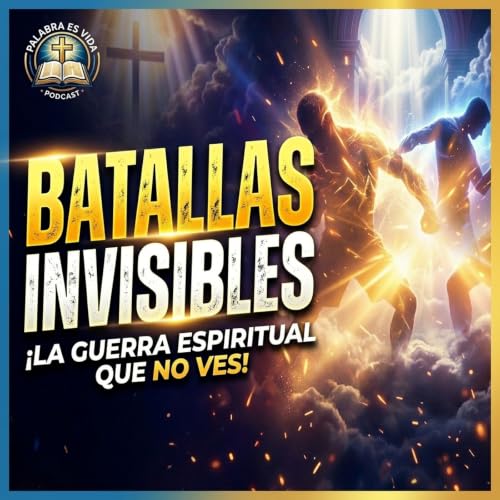 Batallas Invisibles: C&oacute;mo activar la armadura de Dios hoy |🎙️EPP #25