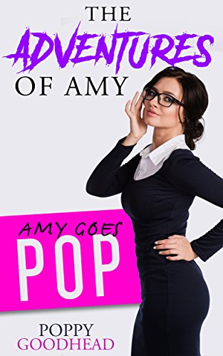 Amy Goes Pop: The Adventures of Amy eBook : Goodhead, Poppy: Amazon.co
