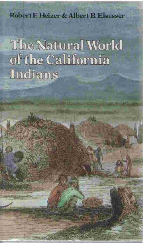 The natural world of the California Indians (Ca... 0520038959 Book Cover