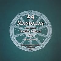 24 Mandalas: Hand-drawn by Geoffrey Graham B0D36DHTF9 Book Cover