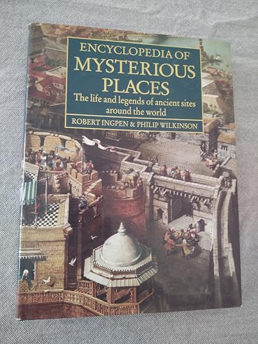 Encyclopedias of Mysterious Places: The Life an... 0760716145 Book Cover