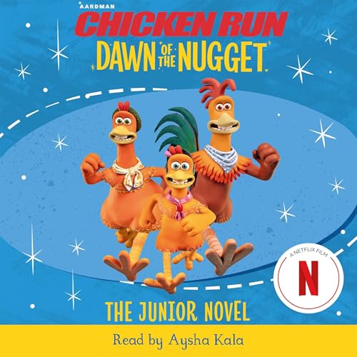 Chicken Run Dawn of the Nugget: The Junior Novel by Amanda Li, Aardman Animations episode artwork