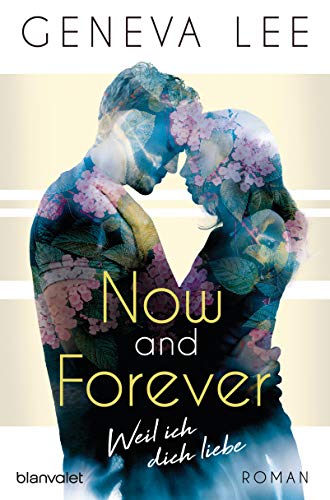 Now and Forever - Weil ich dich liebe: Roman (Girls in Love, Band 1) Now and Forever - Weil ich dich liebe: Roman (Girls in Love, Band 1)